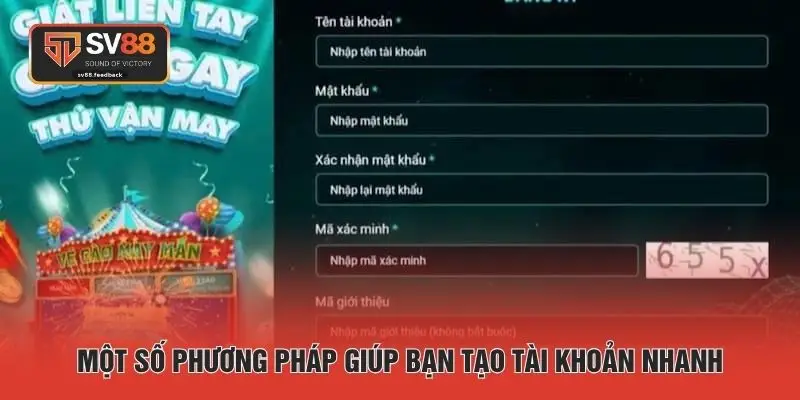 Một số phương pháp giúp bạn tạo tài khoản nhanh